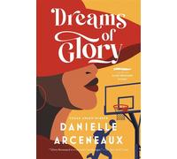 Dreams of Glory A Novel - Danielle Arceneaux - Pegasus Crime - ebook (ePub) - Livre