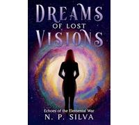 Dreams of Lost Visions