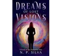 Dreams Of Lost Visions (Echoes Of The Elemental War)