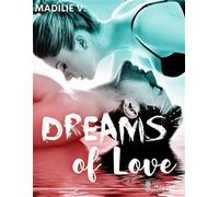 Dreams of love - MadiLie V. - Butterfly Eds - broché - Roman