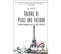 Dreams of Peace and Freedom Jay Winter (Auteur)