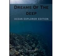Dreams of the Deep: Ocean Explorer Edition- A Creative Notebook for Kids Who Love the Sea