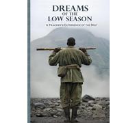 Dreams of the Low Season: A Tracker’s Experience of the Mist