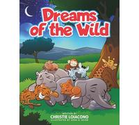 Dreams of the Wild: An interactive bedtime story for dreamers!