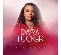 Dara Tucker – Dreams of Waking: Music for a Better World – CD