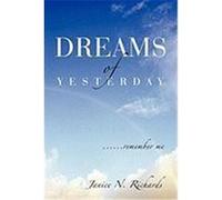 Dreams of Yesterday: Remember Me Richards, Janice N. (Auteur)