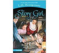 Dreams, Schemes, and Mysteries, The Sotry Girl Book 4 Barbara Davoll, L.M. Montgomery (Auteur)