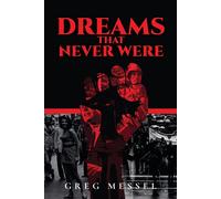 Dreams That Never Were
