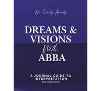 Dreams & Visions with Abba: A Journal Guide to Interpretation (Blue Ocean Edition)