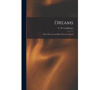 Dreams: What They Are And How They Are Caused