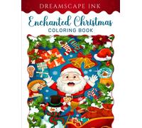 Dreamscape Ink. Enchanted Christmas: Coloring Book. Beautiful Holiday Designs.