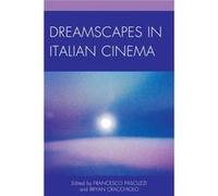 Dreamscapes In Italian Cinema (The Fairleigh Dickinson University Press Series In Italian Studies) (Hardcover) Francesco Pascuzzi, Bryan Cracchiolo (Auteur)
