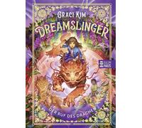 Dreamslinger - Der Ruf des Drachen Episches Fantasy-Abenteuer ab 10 Jahren mit Setting Seoul, einer mutigen Heldin, Drachen und magischen Träumen (Band 1) - Graci Kim - Baumhaus - ebook (ePub) - Livre