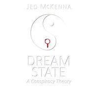 Dreamstate: A Conspiracy Theory