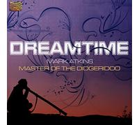 Mark Atkins – Dreamtime: Master of the Didgeridoo – CD – NAXOS