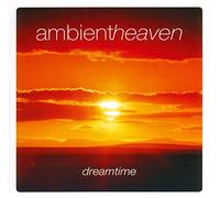 Dreamtime - Ambient Heaven Dreamtime [Import]