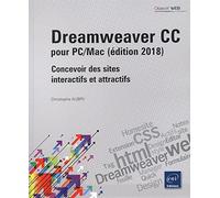 Dreamweaver Cc Pour Pc/Mac - Concevoir Des Sites Interactifs Et Attractifs - Edition 2018