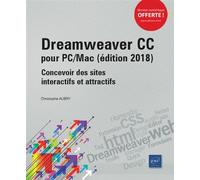 Dreamweaver CC pour PC/Mac (édition 2018) - Concevoir des sites interactifs et attractifs Concevoir des sites interactifs et attractifs, Edition 2018 - Christophe Aubry - Eni Editions - broché - Manue