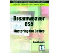 Dreamweaver Cs5 Mastering the Basics - [Version Originale] Grant Gamble (Auteur)