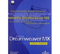 Dreamweaver MX. Corso pratico. Con CD-ROM.