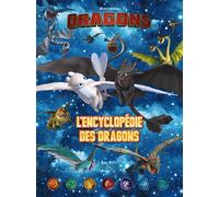 Dreamworks - Dragons- L'encyclopédie des dragons