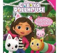 DreamWorks Gabbys Dollhouse A Fairytastic Sleepover by Official Gabbys Dollhouse Official Gabbys Dollhouse (Auteur)