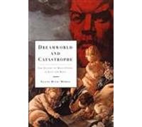 Dreamworld and Catastrophe: The Passing of Mass Utopia in East and West