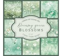 Dreamy Green Blossoms: Scrapbook, craft, decoupage paper, 12 designs, 24 double-sided sheets, 6'' x 6''