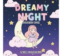 Dreamy Night Coloring Book: Bold and Easy Coloring for a Magical Night Filled with Adorable Creatures