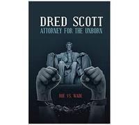 Dred Scott Attorney For The Unborn