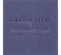 Dreem Teem Vs Artful Dodger - Ain't Enough [Import]