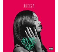 Dreezy: No Hard Feelings