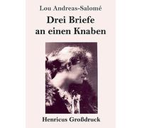 Drei Briefe An Einen Knaben (Großdruck)