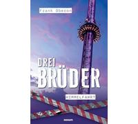Drei Brüder - Himmelfahrt | Bayernkrimi | Band 3