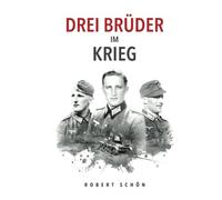 Drei Brüder im Krieg: Ergreifende Feldpost aus dem 2. Weltkrieg