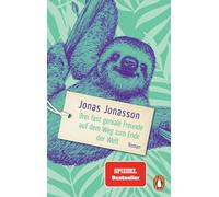 Drei fast geniale Freunde auf dem Weg zum Ende der Welt: Roman. Der SPIEGEL-Bestseller erstmals im Taschenbuch