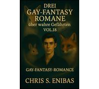 Drei Gay Fantasy Romane über wahre Gefährten Vol. 18