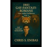 Drei Gay Fantasy Romane über wahre Gefährten Vol. 3: Gay Fantasy Romance