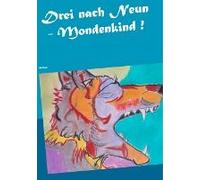 Drei Nach Neun - Mondenkind !