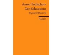 Drei Schwestern: Drama in vier Akten. Russisch/Deutsch