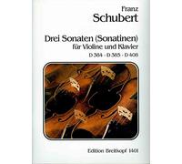 Drei Sonaten für Violine und Klavier D384, D385, D408 / Violon et piano
