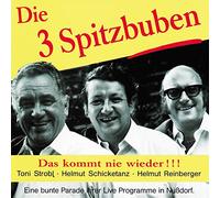 Drei Spitzbuben,die - Das Kommt Nie Wieder