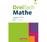 Dreifach Mathe 6. Schuljahr - Ausgabe N - Arbeitsheft mit Medien und Lösungen: Inkl. Erklärvideos und interaktiven Übungen