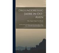 Dreiunddreissig Jahre In Ost-Asien: Die Preussische Expedition Nach Ost-Asien. Japan, China, Siam. 1860-1862. Zurück Nach Japan. 1862