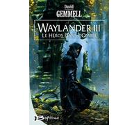David Gemmell – Waylander III : Le Héros dans l'ombre – Roman – Broché – Bragelonne