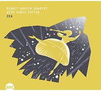 Dresch - Zea / Mihály Dresch Quartet & Chris Potter