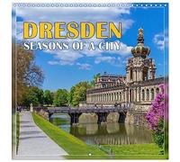 Dresden seasons of a city (Wall Calendar 2026 12 × 12 Inch) CALVENDO 12 Month Wall Calendar: Photographic city walk through the historical Dresden