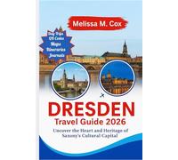 Dresden Travel Guide 2026: Uncover the Heart and Heritage of Saxony’s Cultural Capital