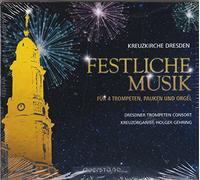 Dresdner Trompeten Consort - Festliche Musik Für 4 Trompeten, Pauken und Orgel