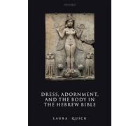 Dress, Adornment, and the Body in the Hebrew Bible